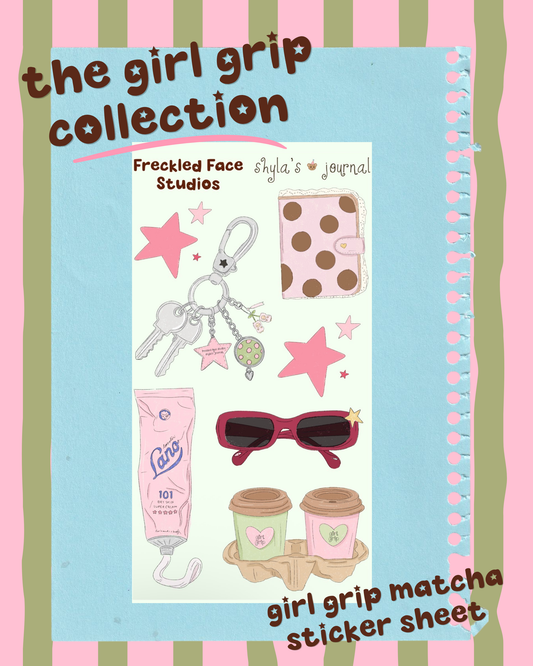 Girl Grip Matcha Sticker Sheet - Freckled Face x Shyla’s Journal